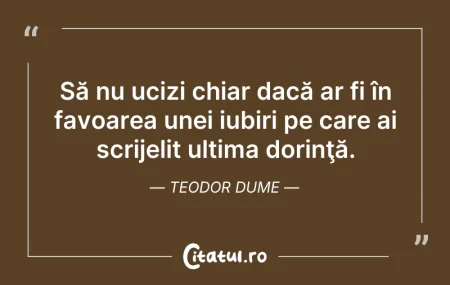 Citeste si: Să nu ucizi chiar dacă ar fi în favoarea...