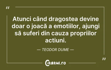 Citeste si: Atunci când dragostea devine doar o joac...