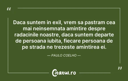 Citeste si: Daca suntem in exil, vrem sa pastram cea...