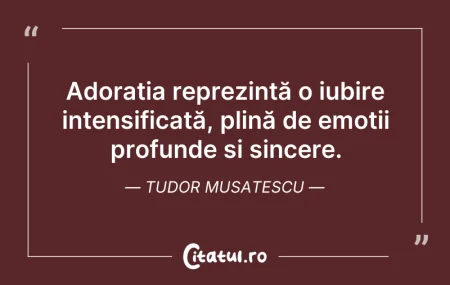 Adorația reprezintă o iubire intensifi... Adorația reprezintă o iubire intensifi...