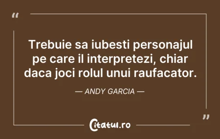 Citeste si: Trebuie sa iubesti personajul pe care il...