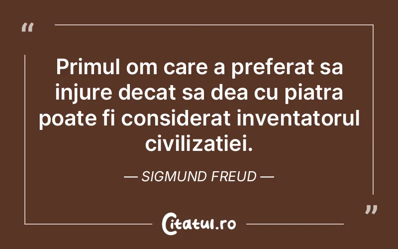 Citat Sigmund Freud - citate motivationale
