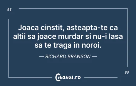 Joaca cinstit, asteapta-te ca altii sa j... Joaca cinstit, asteapta-te ca altii sa j...