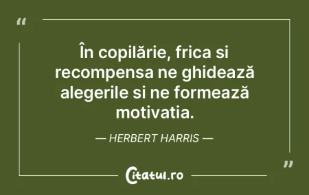 În copilărie, frica și recompensa ne ...