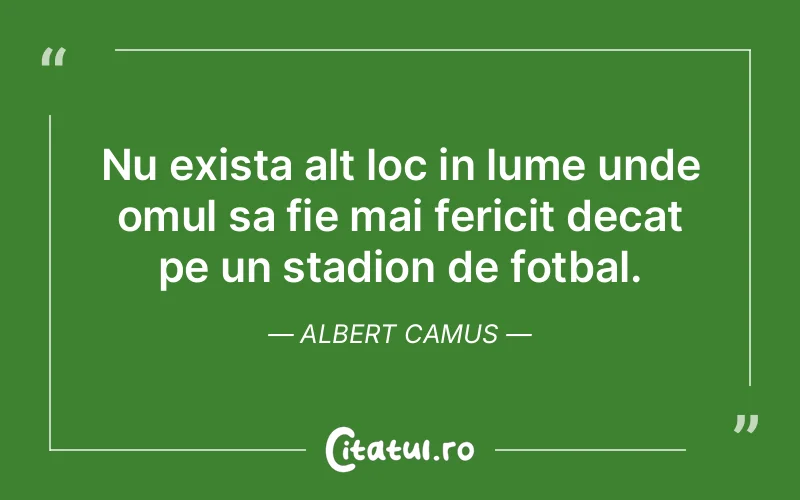 Citat Albert Camus - citate motivationale