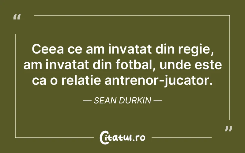 Citat Sean Durkin - citate motivationale