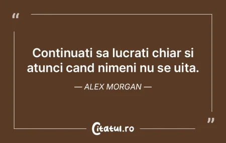 Continuati sa lucrati chiar si atunci ca...