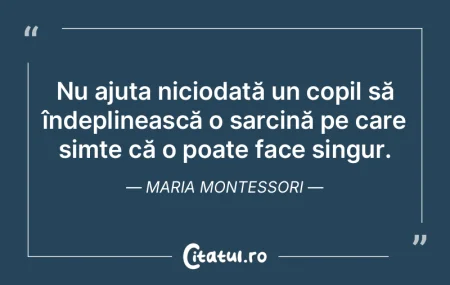 Nu ajuta niciodată un copil să îndepl...