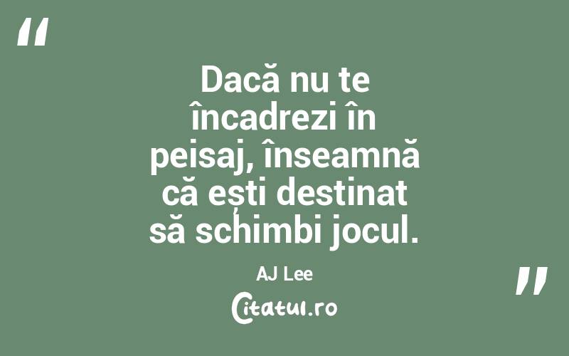 Dacă nu te încadrezi în peisaj, înseamnă că ești destinat să schimbi jocul. AJ Lee