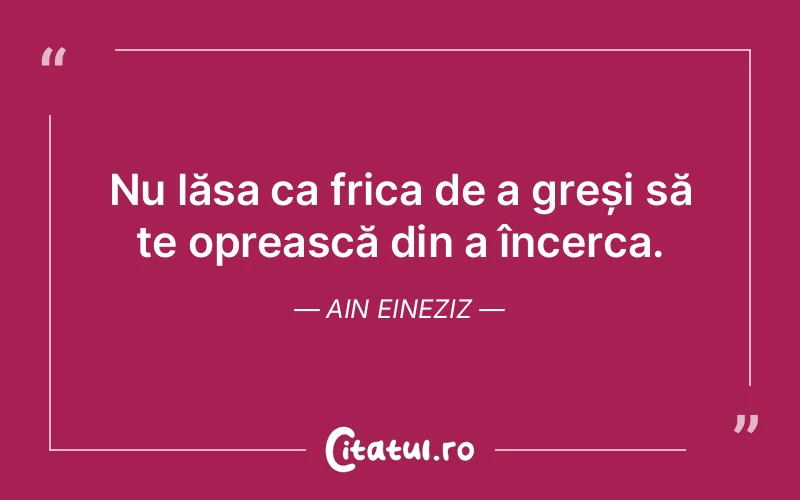 Citat Ain Eineziz - citate motivationale