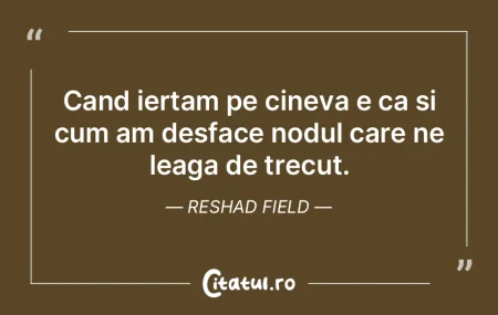 Cand iertam pe cineva e ca si cum am des...