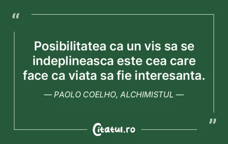 Posibilitatea ca un vis sa se indeplinea...