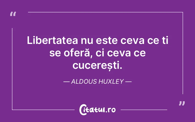 Citat Aldous Huxley - citate motivationale