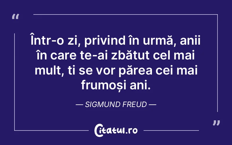 Citat Sigmund Freud - citate motivationale