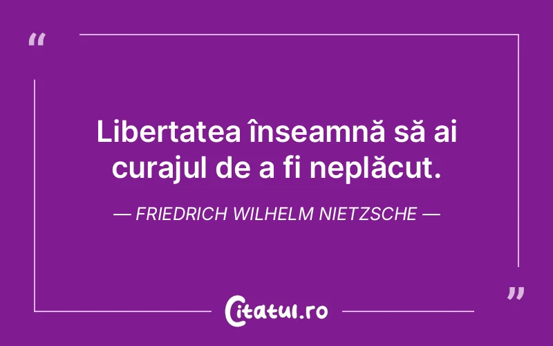 Citat Friedrich Wilhelm Nietzsche - citate motivationale