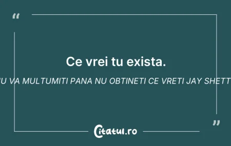 Ce vrei tu exista. Nu va multumiti pana ... Ce vrei tu exista. Nu va multumiti pana ...