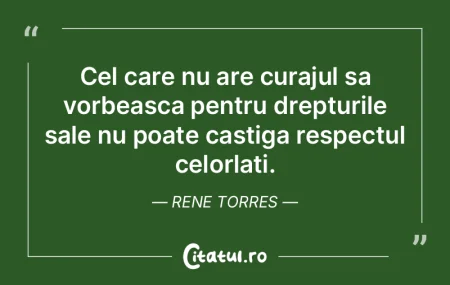  Cel care nu are curajul sa vorbeasca pe...