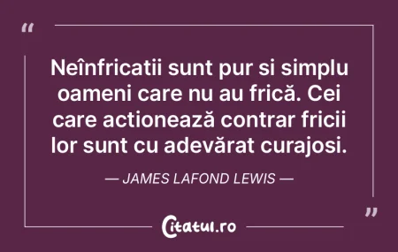 Neînfricații sunt pur și simplu oamen...