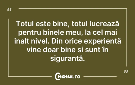 Totul este bine, totul lucrează pentru ...