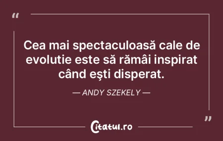 Cea mai spectaculoasă cale de evoluție...