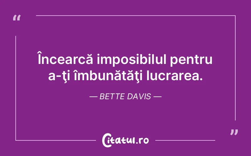 Citat Bette Davis - citate motivationale
