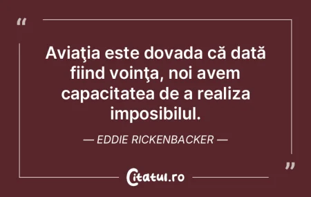 Aviaţia este dovada că dată fiind voi...