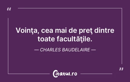 Voinţa, cea mai de preţ dintre toate f...