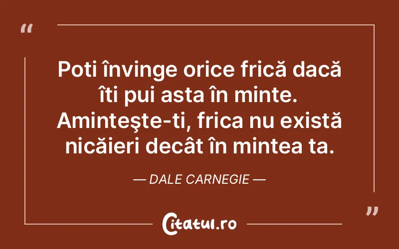 Citat Dale Carnegie - citate motivationale