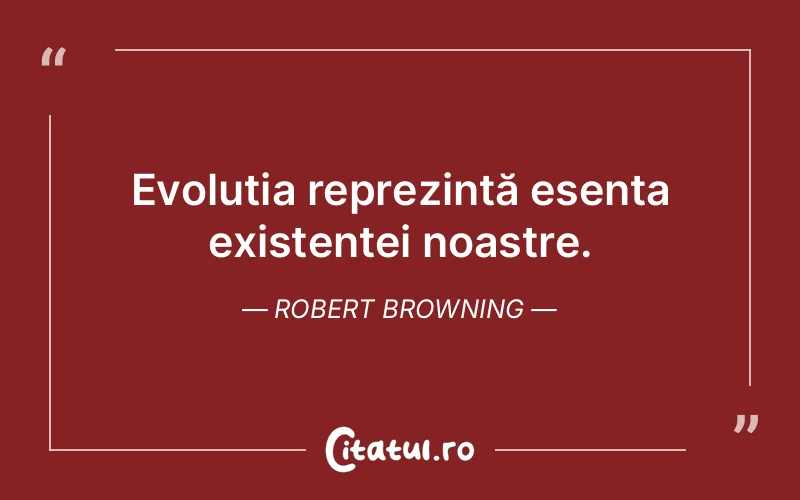 Citat Robert Browning - citate motivationale