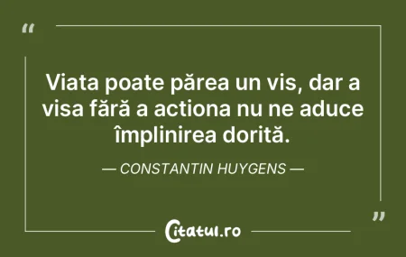 Viața poate părea un vis, dar a visa f...