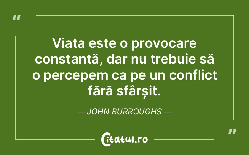 Citat John Burroughs - citate motivationale