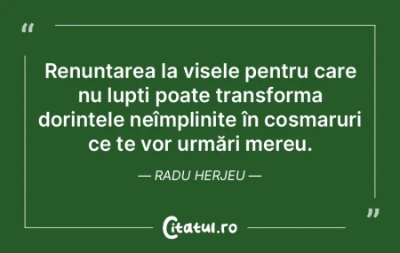Renunțarea la visele pentru care nu lup...