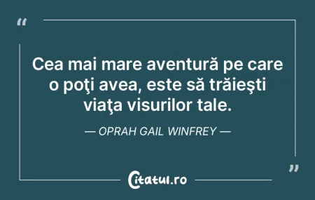 Cea mai mare aventură pe care o poţi a...