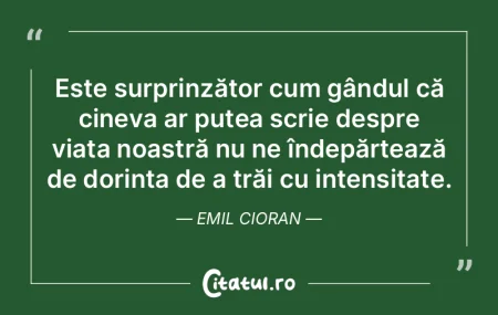 Este surprinzător cum gândul că cinev...