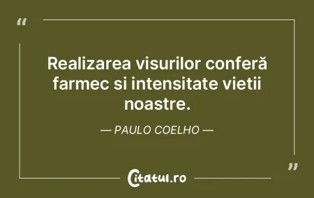 Realizarea visurilor conferă farmec și...