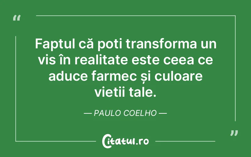 Citat Paulo Coelho - citate motivationale