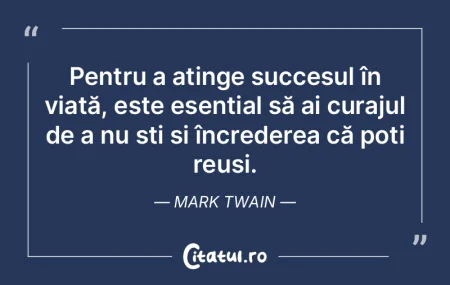 Pentru a atinge succesul în viață, es...