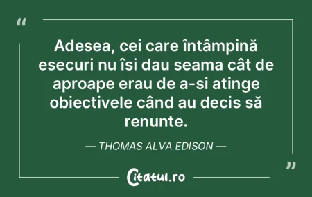 Adesea, cei care întâmpină eșecuri n...