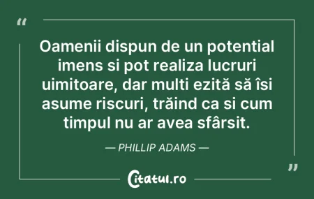Oamenii dispun de un potențial imens ș... Oamenii dispun de un potențial imens ș...