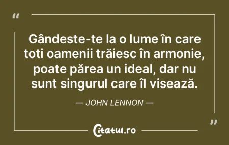 Gândește-te la o lume în care toți o...