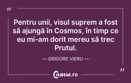Pentru unii, visul suprem a fost să aju...