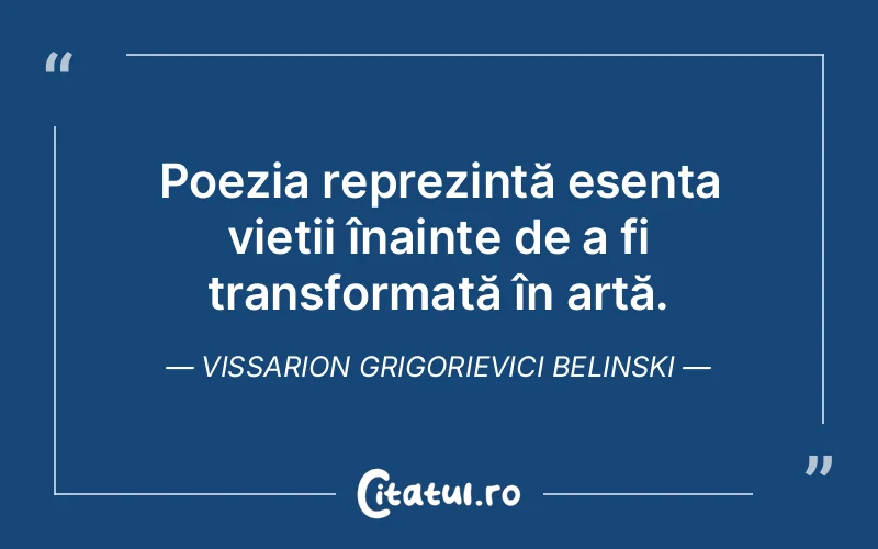 Citat Vissarion Grigorievici Belinski - citate motivationale