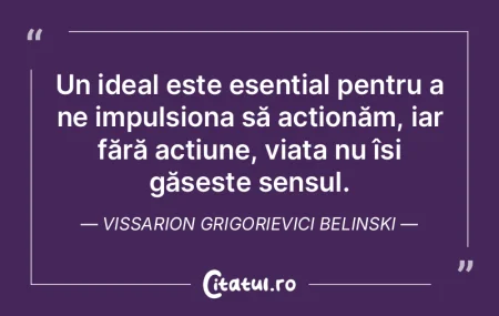 Un ideal este esențial pentru a ne impu... Un ideal este esențial pentru a ne impu...