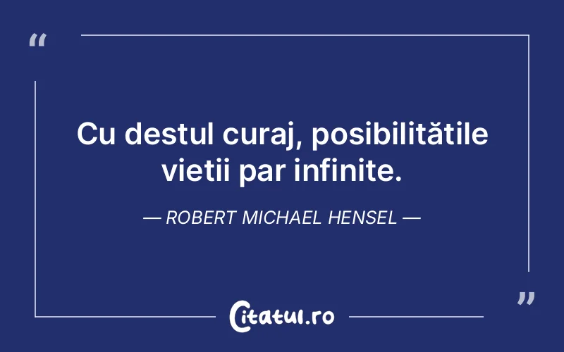 Citat Robert Michael Hensel - citate motivationale