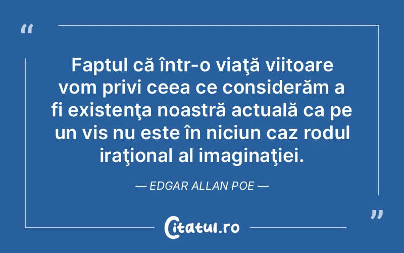 Citat Edgar Allan Poe - citate motivationale