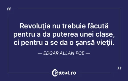 Revoluţia nu trebuie făcută pentru a ...