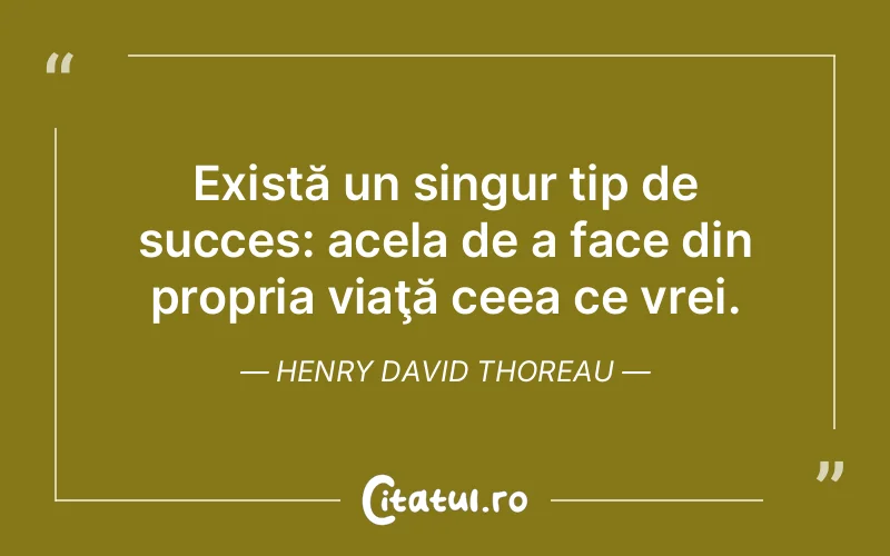 Citat Henry David Thoreau - citate motivationale