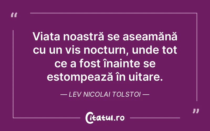 Citat Lev Nicolai Tolstoi - citate motivationale
