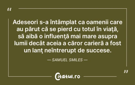 Adeseori s-a întâmplat ca oamenii care...