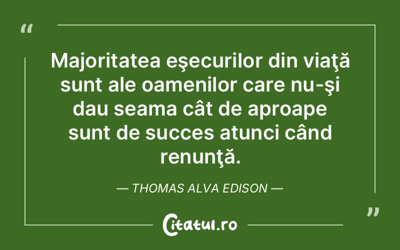 Citat Thomas Alva Edison - citate motivationale